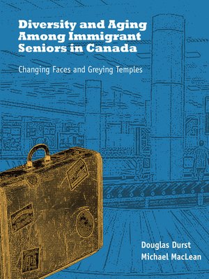 cover image of Diversity and Aging Among Immigrant Seniors in Canada